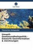 Umwelt- GeoGesundheitspolitik - Entwürfe Geoinformation & Zeichnungen