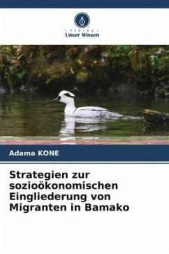 Cover Strategien zur sozioökonomischen Eingliederung von Migranten in Bamako
