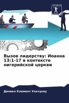 Vyzow liderstwu: Ioanna 13:1-17 w kontexte nigerijskoj cerkwi - Unachukwu, Daniel Klement