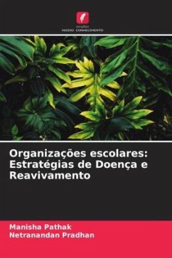 Organizações escolares: Estratégias de Doença e Reavivamento - Pathak, Manisha;Pradhan, Netranandan