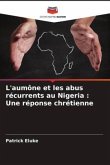 L'aumône et les abus récurrents au Nigeria : Une réponse chrétienne