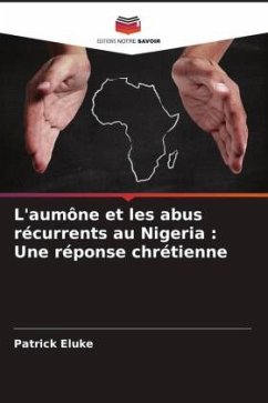 L'aumône et les abus récurrents au Nigeria : Une réponse chrétienne - Eluke, Patrick