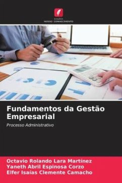 Fundamentos da Gestão Empresarial - Lara Martinez, Octavio Rolando;Espinosa Corzo, Yaneth Abril;Clemente Camacho, Elfer Isaías