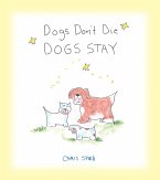 Dogs Don't Die Dogs Stay (eBook, ePUB)