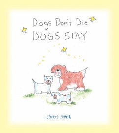 Cover Dogs Don't Die Dogs Stay (eBook, ePUB)