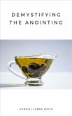 Demystifying The Anointing (eBook, ePUB)