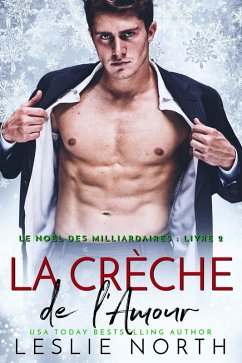 Cover La Crèche de l'Amour (Le Noël des Milliardaires, #2) (eBook, ePUB)