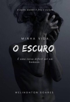Cover Minha Vida: O Escuro (eBook, ePUB)