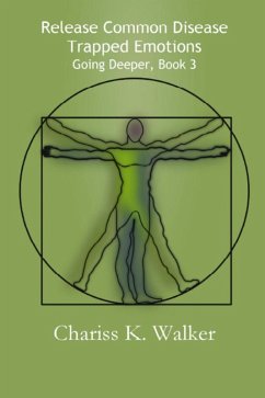 Cover Release Common Disease Trapped Emotions (Going Deeper, #3) (eBook, ePUB)