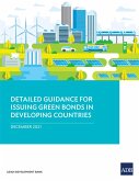 Detailed Guidance for Issuing Green Bonds in Developing Countries (eBook, ePUB)
