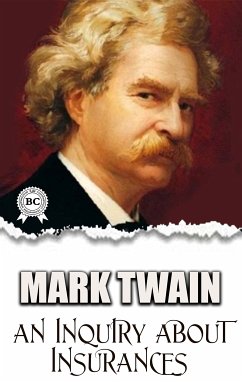 An Inquiry about Insurances (eBook, ePUB) - Twain, Mark