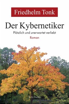 Der Kybernetiker (eBook, ePUB) - Tonk, Friedhelm