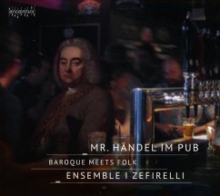 Mr.Händel Im Pub - Ensemble I Zefirelli