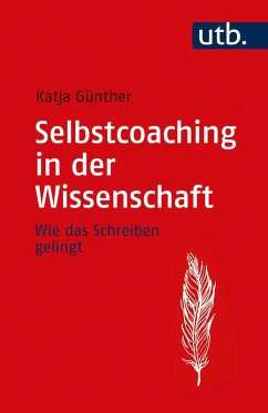 Selbstcoaching in der Wissenschaft (eBook, ePUB) - Günther, Katja