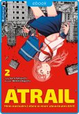 Atrail - Mein normales Leben in einer abnormalen Welt / Atrail Mein normales Leben in einer abnormalen Welt Bd.2 (eBook, ePUB)