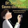 Dr. Jon Jon Saves the Moon (eBook, ePUB) - Bild 1