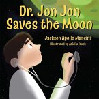 Dr. Jon Jon Saves the Moon (eBook, ePUB)