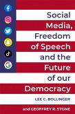 Social Media, Freedom of Speech, and the Future of our Democracy (eBook, PDF)