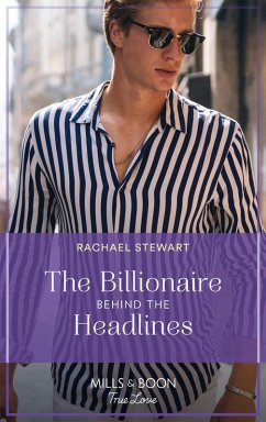 The Billionaire Behind The Headlines (eBook, ePUB) - Stewart, Rachael