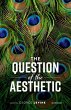 The Question of the Aesthetic (eBook,... - Bild 1