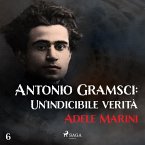 Antonio Gramsci: Un'indicibile verità (MP3-Download)