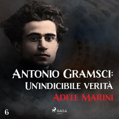 Antonio Gramsci: Un'indicibile verità (MP3-Download) - Marini, Adele