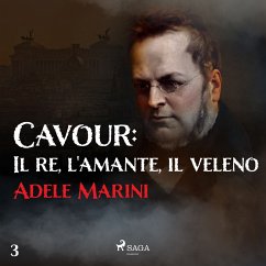 Cavour: Il re, l'amante, il veleno (MP3-Download) - Marini, Adele