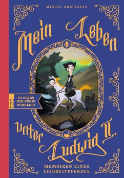 Mein Leben unter Ludwig II. (Mängelexemplar) - Robitzky, Miguel