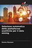 Selezione automatica delle piattaforme analitiche per il data mining