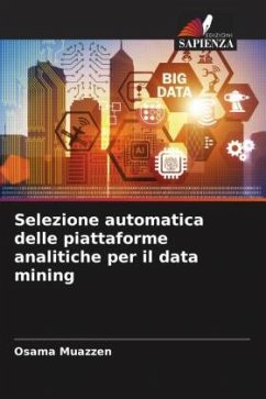 Selezione automatica delle piattaforme analitiche per il data mining - Muazzen, Osama