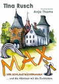 Max, der schlaue Bücherwurm ... und das Abenteuer mit den Einbrechern (Hardcover)