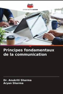 Principes fondamentaux de la communication - Sharma, Dr. Anukriti;Sharma, Aryan