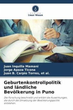 Geburtenkontrollpolitik und ländliche Bevölkerung in Puno - Inquilla Mamani, Juan;Apaza Ticona, Jorge;Carpio Torres, et al., Juan B.