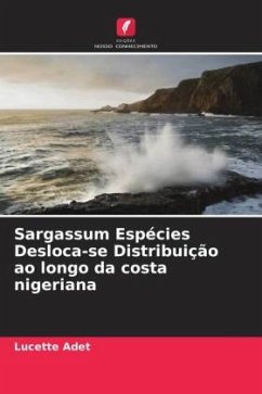Sargassum Espécies Desloca-se Distribuição ao longo da costa nigeriana - Adet, Lucette