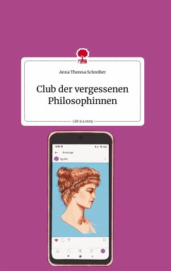 Club der vergessenen Philosophinnen. Life is a Story - story.one - Schreiber, Anna Theresa