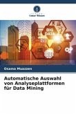 Automatische Auswahl von Analyseplattformen für Data Mining