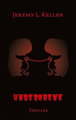 Ungeborene - Keller, Jeremy L.