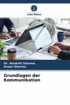 Grundlagen der Kommunikation - Sharma, Dr. Anukriti;Sharma, Aryan