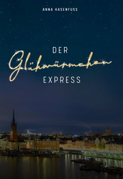 Der Glühwürmchenexpress (eBook, ePUB)