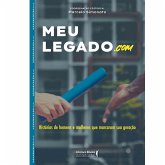 Meu legado.com (eBook, ePUB) Meu legado.com (eBook, ePUB)