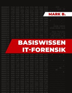 Basiswissen IT Forensik (eBook, PDF) - B., Mark