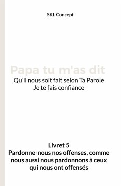 Cover Pardonne-nous nos offenses, comme nous aussi nous pardonnons à ceux qui nous ont offensés (eBook, ePUB)