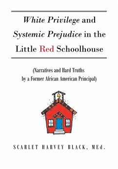 White Privilege and Systemic Prejudice in the Little Red Schoolhouse (eBook, ePUB)