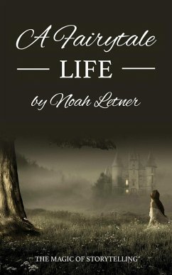 A Fairytale Life The Magic Of Storytelling (eBook, ePUB) Cover A Fairytale Life The Magic Of Storytelling (eBook, ePUB)