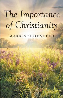 The Importance of Christianity (eBook, ePUB) - Schoenfeld, Mark