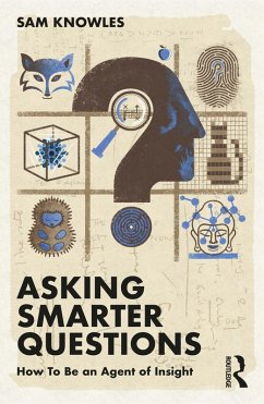 Asking Smarter Questions (eBook, PDF) - Knowles, Sam