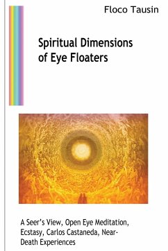 Spiritual Dimensions of Eye Floaters - Tausin, Floco