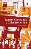 Teatro, sociedade e criação cênica (eBook, ePUB)