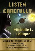 Listen Carefully. Young Defenders Book 2: Tress's Story (eBook, ePUB)