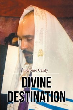 Divine Destination (eBook, ePUB) - Canty, Jerome Divine Destination (eBook, ePUB) - Canty, Jerome